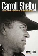 Carroll Shelby: The Authorized Biography book ~AC Ford Cobra~GT40~ Mustang ~NEW Other Biography Boeken price