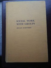 Social Work With Groups - Helen Northen (Hardcover, 1969) Social Life / Social Issues price