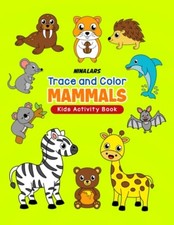Trace and Color Mammals Kids Activity Book -  NEW Nina Lars 2023-03-29 Attention & Intelligence Development Boeken price