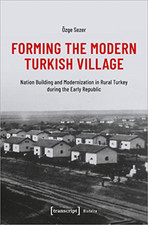 Forming the Modern Turkish Village: Nation Building and - Paperback NEW Sezer, � Moderne Turkse geschiedenis price