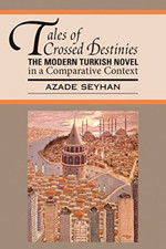 Tales of Crossed Destinies: The Modern Turkish Novel in - Paperback NEW Seyhan, Moderne Turkse geschiedenis price