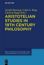 Aristotelian Studies in 19th Century Philosophy by Gerald Har... - 9783110568356 19th Century Filosofie price