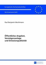 Öffentliches Angebot, Vermögensanlage und Emissionspublizität (Europäische Ho... General Recht price