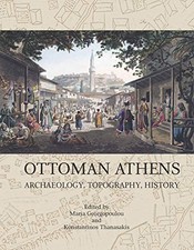 Ottoman Athens: Archaeology, Topography, History, Georgopoulou, Thanasa PB+- Ottoman Geschiedenis price