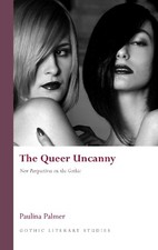 Paulina Palmer The Queer Uncanny (Paperback) Gothic Literary Studies Literary Studies price