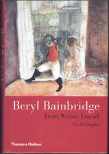 Beryl Bainbridge - Artist, Writer, Friend ; Psiche Hughes - EXCELLENT Hardcover Artist & Writer Biographies price