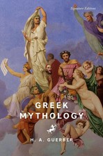 Greek Mythology (Signature Editions) by H.A. Guerber Paperback Book Mythology price
