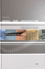 Rethinking: space time architecture: Ein Dialog zwischen Kunst und Architektur.. English kunst en Architecture price