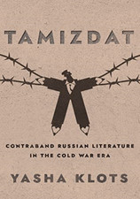 Tamizdat: Contraband Russian Literature in the Cold War - Hardback NEW Klots, Ya Russian Literatuur price