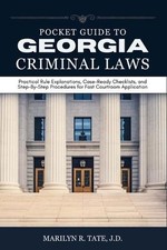 Pocket Guide to Georgia Criminal Laws: Practical Rule Explanations, Case-Ready C Pocket Laws price