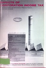 Effects of Corporation Income Tax: Papers Presented at the Symposium on Business Tax Recht price
