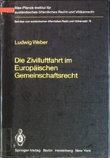 Die Zivilluftfahrt im europäischen Gemeinschaftsrecht  (= Civil aviation in Euro Civil Recht price