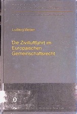 Die Zivilluftfahrt im europäischen Gemeinschaftsrecht  (= Civil aviation 2220632 Civil Recht price