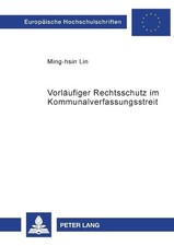 Vorlaeufiger Rechtsschutz im Kommunalverfassungsstreit - 9783631374566 Public Administration Recht price