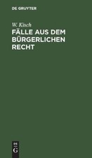 W Kisch Fälle Aus Dem Bürgerlichen Recht (Hardback) Administrative Recht price