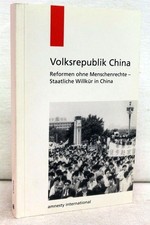China, Reformen ohne Menschenrechte: staatliche Willkür in China Amnesty Interna International Recht price