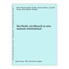 Das Recht, ein Mensch zu sein. amnesty international Klemt-Kozinowski Gisela/ Ko International Recht price