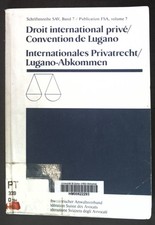 Droit international privé - Convention de Lugano / Internationales Privatrecht - International Recht price