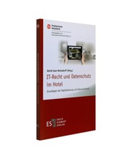 IT-Recht und Datenschutz im Hotel: Grundlagen der Digitalisierung und Datensiche IT Recht price