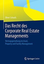 Das Recht des Corporate Real Estate Managements. Schoofs<| Real Estate Recht price