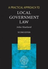A Practical Approach to Local Government Law by John Sharland - 9780199283477 Local Government Recht price