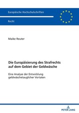 Die Europaeisierung des Strafrechts auf dem Gebiet der Geldwaesche: Eine Analyse Criminal Procedure Recht price