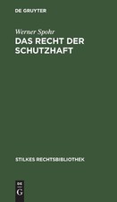 Werner Spohr Das Recht Der Schutzhaft (Hardback) (US IMPORT) Criminal Procedure Recht price