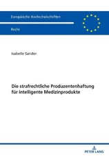 Die strafrechtliche Produzentenhaftung fuer intelligente Medi... - 9783631929865 Criminal Procedure Recht price