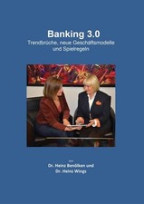 Banking 3.0: Trends, Brüche, Geschäftsmodelle, Spielregeln, Heinz Wings, He ... Banking Recht price