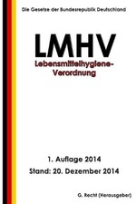 Lebensmittelhygiene-Verordnung - LMHV by G. Recht (German) Paperback Book Consumer Recht price