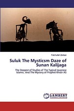 Suluk The Mysticsm Daze of Sunan Kalijaga: The . Zarkasi** Suluk price