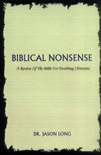 Biblical Nonsense: A Review of the Bible for Doubting C - HardBack NEW Long, Jas Long Jas price