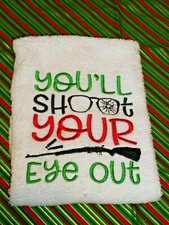 A CHRISTMAS STORY YOULL SHOOT YOUR EYE OUT  Machine Embroidered Hand Towel Handdoek Machine price