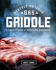 Perfect Outdoor Gas Griddle: a Barbecuing and Grilling  - Paperback NEW Matt Jas Outdoor Jas price