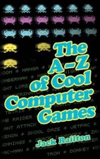 The A-Z of Cool Computer Games-Jack Railton Computer spellen price