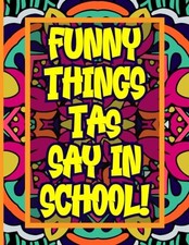 Funny Things TAs Say At School!: Teac..., TA IN CONTROL School Tas price