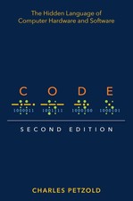 Code: The Hidden Language of Computer Hardware and Software by Charles Petzold Computer & Programming Education Software price