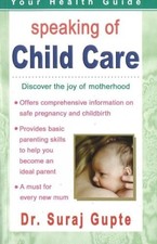 Speaking of Child Care: Discover the Joy of Motherhood by Suraj Gupte NEW BOOK Child Care Books price