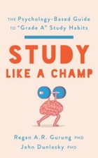 Study Like a Champ : The Psychology-Based Guide to Grade a Study Habits by ... Psychology Study Guides price