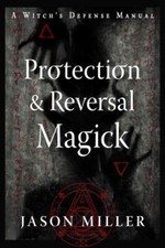Protection and Reversal Magick (Revised and Updated Edition) : A Witch's ... Psychology Study Guides price