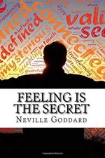 Neville Goddard's Feeling is the Secret: How Our Thoughts and Feelings Affect W Religious Books price