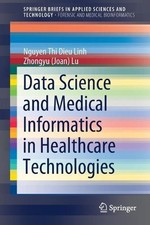 Data Science and Medical Informatics in Healthcare Technologies - 9789811630316 Science - Informatics and Technology price