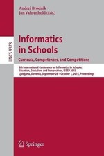 Informatics in Schools. Curricula, Competences, and Competitions - 9783319253954 Science - Informatics and Technology price