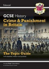 New Grade 9-1 GCSE History Edexcel Topic Guide - Crime and Punishment in... General Topics price