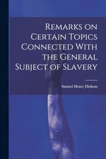 Dickson - Remarks on Certain Topics Connected With the General Subject - X555z General Topics price
