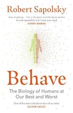Behave- The Biology of Humans at Our , Robert M Sapolsky, New, Biology price