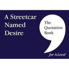 The Quotation Bank: A Streetcar Named Desire A-Level Revision and Study Guide f History Study Guides price