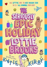 The Seriously Epic Holiday of Lottie Brooks Ninth Hilarious Diary - Katie Kirby Reference Books price