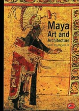 Maya Art and Architecture (World of Art) By Mary Ellen Miller Art and Architecture Books price