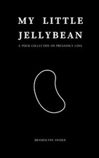 My Little Jellybean: a poem collection on pregnancy loss Pregnancy Books price